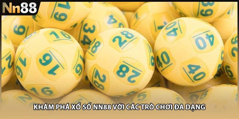 Khám phá xổ số NN88 với các trò chơi đa dạng