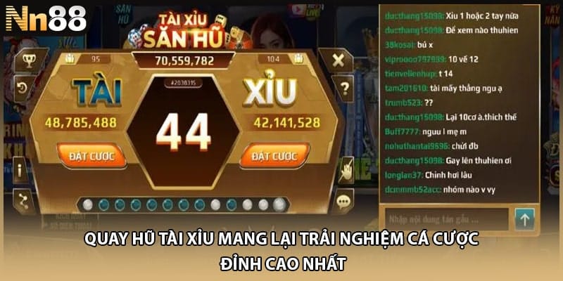 Quay hũ tài xỉu mang lại trải nghiệm cá cược đỉnh cao nhất